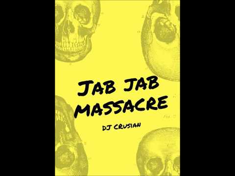 Jab Jab Massacre - DJ Crusian