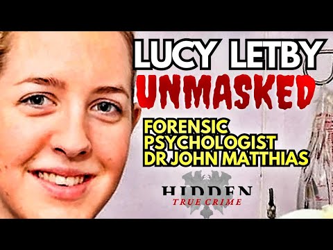 LUCY LETBY UNMASKED. With forensic psychologist Dr John Matthias #LucyLetby