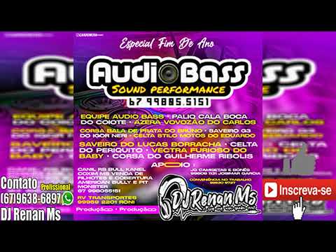 CD EQUIPE AUDIO BASS BASS ESPECIAL FIM DE ANO DE COXIM-MS - DJ RENAN MS