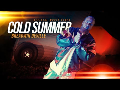 Breadwin Deville - Cold Summer (Official Music Video)
