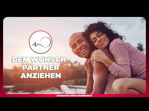 🎧 WUNSCHPARTNER ANZIEHEN »PARTNER DER LIEBE INS LEBEN ZIEHEN »TRAUMPARTNER & SCHWARM VERLIEBT MACHEN