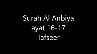 Surah Al Anbiya ayat 16-17 /Quran Terjuma And Tafseer