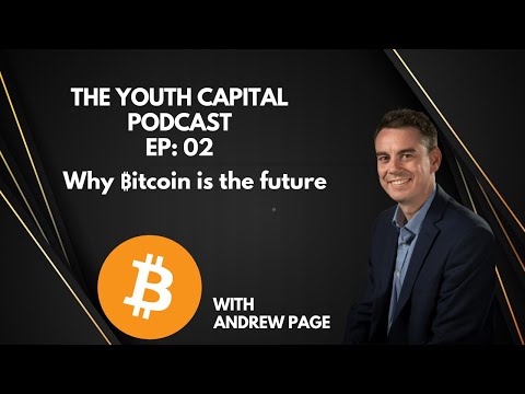 Why BITCOIN is the future: Andrew Page | Episode 02