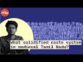 Not Manusmriti British Caste System In Medieval Tamil Nadu Solidified After Cholas Fell