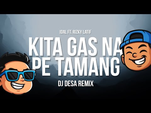 SO ABIS TA PE SABAR - KITA GAS NAPE TAMANG (DJ DESA REMIX)