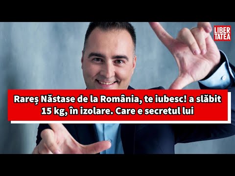 Rareș Năstase de la România, te iubesc! a slăbit 15 kg în perioada de izolare. Care e secretul lui