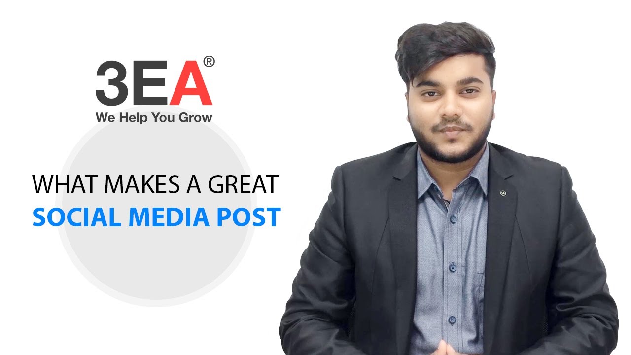 What Makes A Great Social Media Post - 3EA