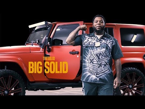 TreSolid - Big Solid (Official Music Video)