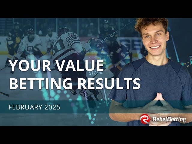Value betting results February 2025