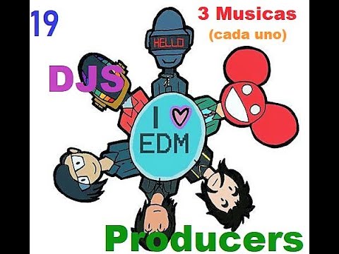 Top 19 DJ Producers con 3 Músicas