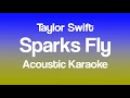 Taylor Swift - Sparks Fly (Taylor's Version) (Acoustic Karaoke)