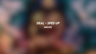 DEAL: miguel (sped up)