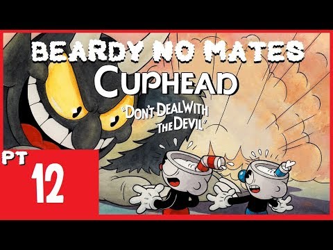SO VERY MAD | Cuphead Pt 12 (Beardy No Mates)