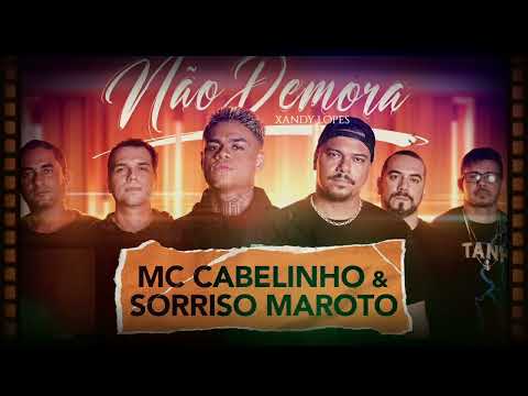 MC CABELINHO E SORRISO MAROTO | NÃO DEMORA  ➠ LANÇAMENTO  2023 💎