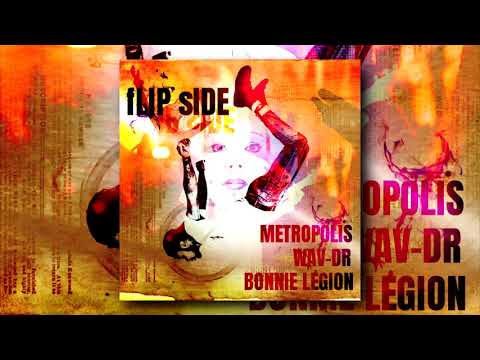 Wav-Dr. & Bonnie Legion (Metropolis) - fLIP sIDE (Lyric Video)