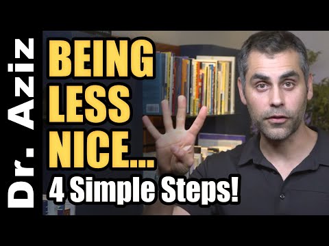 4 Steps To STOP Being So NICE