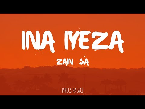 Zain SA - Ina Iyeza (Lyrics)