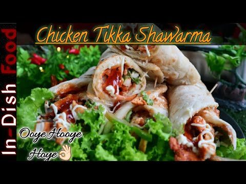 Chicken Tikka Shawarma 🌯| Perfect Recipe with Smoked Flavor | In-Dish Food
