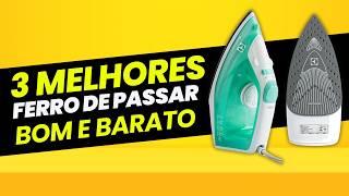 Melhores Ferro de Passar: Guia Completo para Escolher o Ideal!