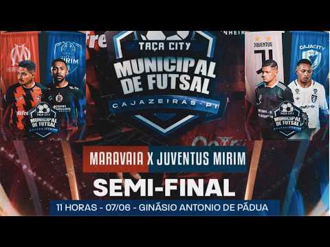 MARAVAIA X JUVENTUS MIRIM - TAÇA CITY MUNICIPAL DE FUTSAL - CAJAZEIRAS DO PIAUI - SEMI-FINAL