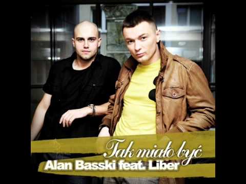 Alan Basski feat. Liber - Tak miało być
