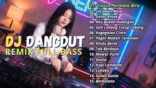 Download lagu DJ DANGDUT LAWAS REMIX FULL BASS || DJ CINCIN PERMATA BIRU | DJ SECAWAN MADU mp3 Download lagu DJ DANGDUT LAWAS REMIX FULL BASS || DJ CINCIN PERMATA BIRU | DJ SECAWAN MADU mp3