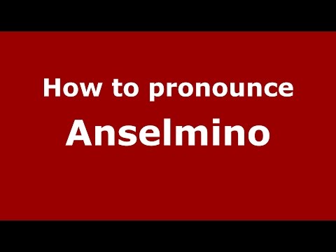 How to pronounce Anselmino
