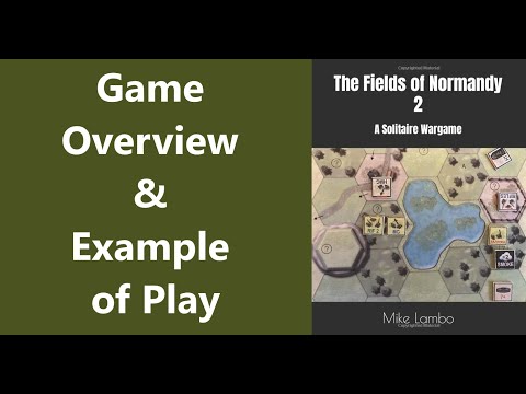 The Fields of Normandy 2: Game Overview & Example of Play