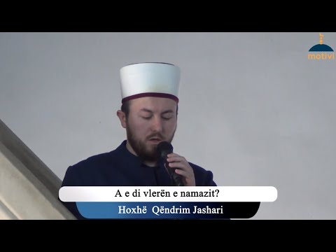 Hutbe | A e di vlerën e namazit?! - Hoxhë Qëndrim Jashari