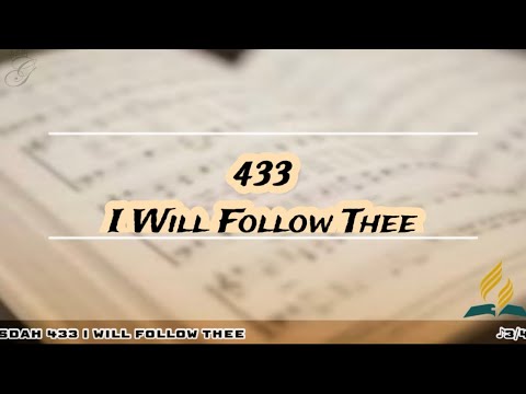 SDAH 433 I will Follow Thee | SDA Hymnal Philippine Edition