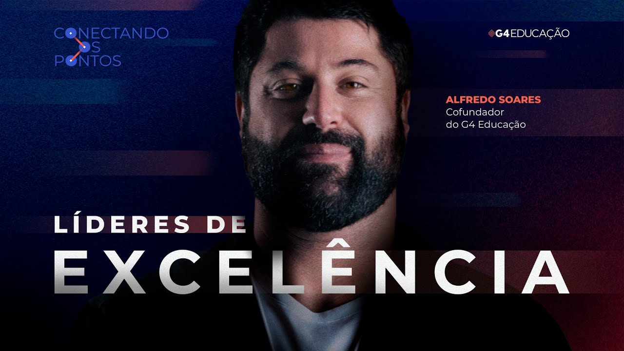 Alfredo Soares - Líderes de Excelência | Conectando os Pontos