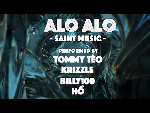 TOMMY TÈO X BILLY100 X KRIZZLE X HỔ - ALO ALO (OFFICIAL VISUAL VIDEO)