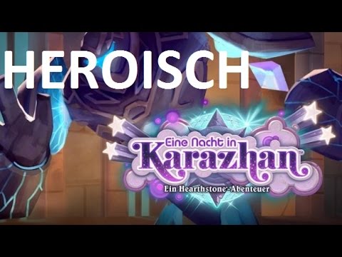 Curator Heroic Der Kurator Heroisch Guide Eine Nacht in Karazahn Hearthstone