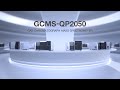 [GCMS] Gas Chromatograph Mass Spectrometer GCMS-QP2050  Official Product Video