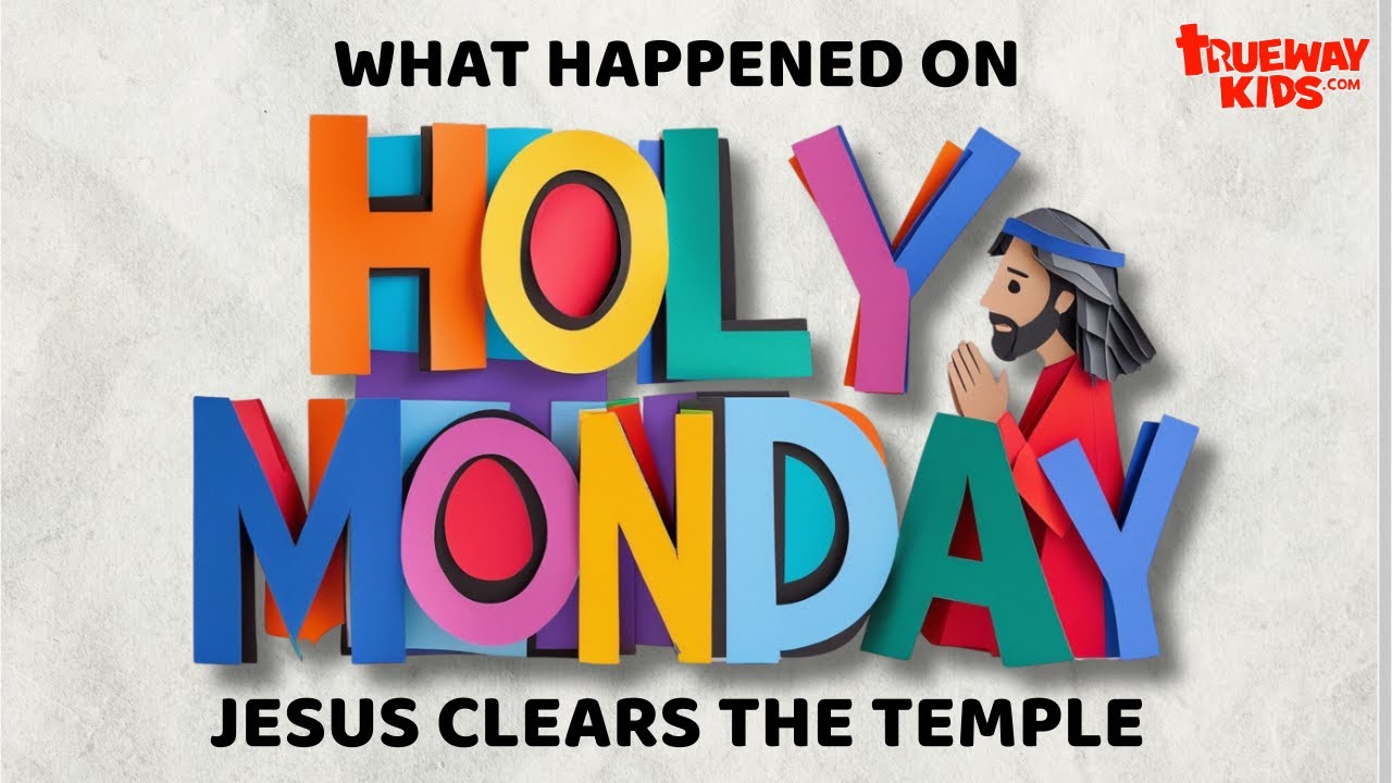 Holy Week Monday for Kids - Jesus Clears the Temple