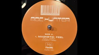 Roc Hunter - Magnetic Feel (Full Joint)