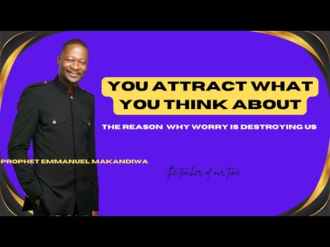 You attract what you always think about || Prophet Emmanuel Makandiwa