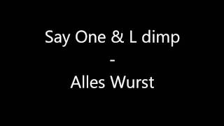 Say One & L dimp - Alles Wurst