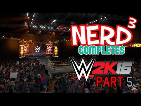 Nerd³ Completes... WWE 2K16 - 5 - The Debut