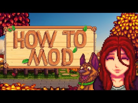 The Ultimate Stardew Valley Modding Guide for Beginners!
