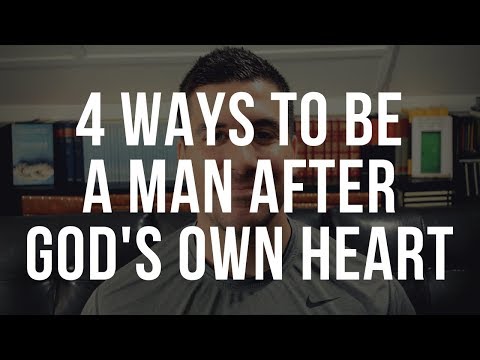 How to Be a Man After God's Own Heart (Acts 13:22)