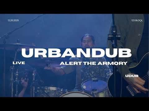 ALERT THE ARMORY - URBANDUB 25 YEARS YEAR ENDER ''LIVE @ 123 BLOCK'' 12.20.2025