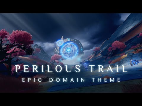 Perilous Trail Domain Ft. Xiao/Yelan Theme (EPIC VERSION) | Genshin Impact