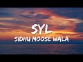 SYL (Lyrics) - SIDHU MOOSE WALA | RIP SMW LEGEND