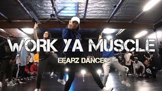 Bailey Sok, Jenna Alvarez &amp; Felissa Ashley | &quot;WORK YA MUSCLE&quot; - Eearz Dance