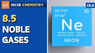 IGCSE Chemistry - Noble gases (8.5)