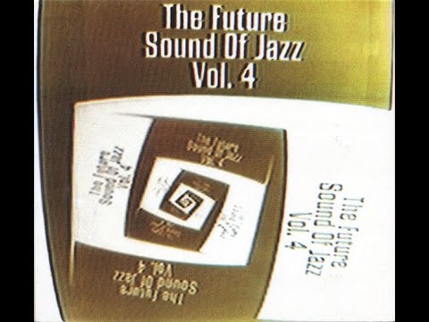 7 Tracks form the Future Sound Of Jazz Vol 4 ( Ambient / IDM / 2Step / Dub / Electro )
