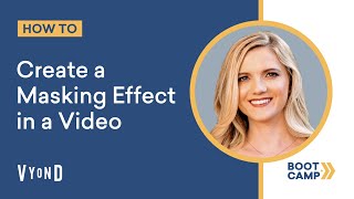 Create a Masking Effect in a Video | Vyond Bootcamp Video Tutorials