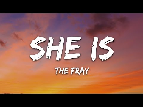 The Fray - She Is (Lyrics)