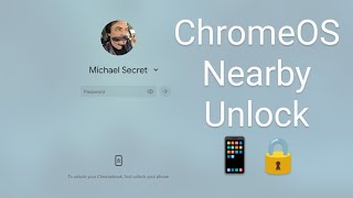 ChromeOS Nearby Unlock (Smart Lock)